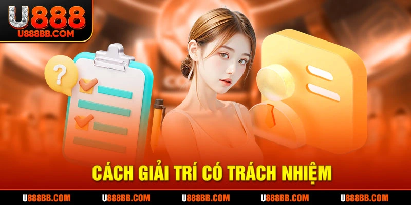 Cách giải trí có trách nhiệm