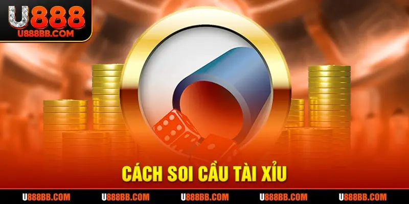 Cách soi cầu tài xỉu